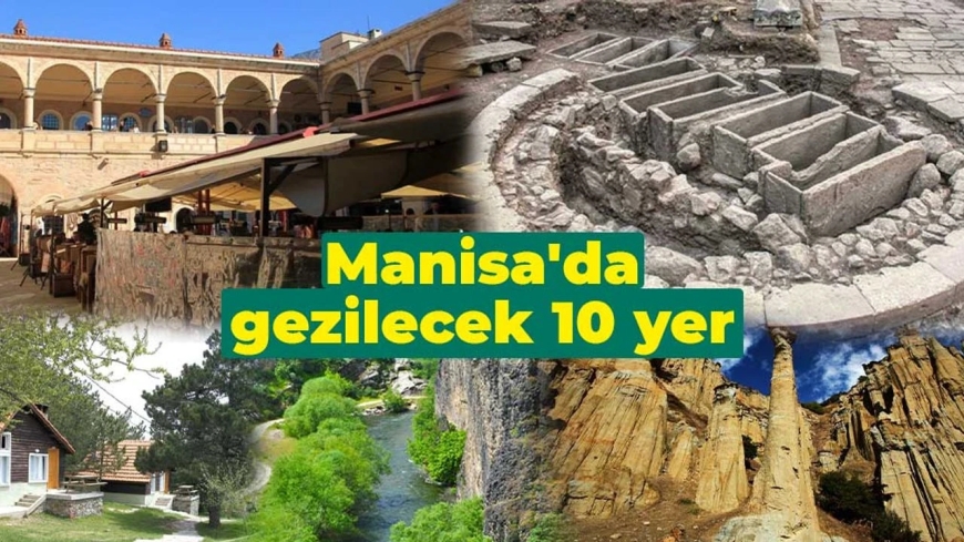 Manisa Turgutlu'da Gezilecek Görülecek Yerler ?